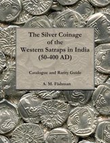 The Silver Coinage of the Western Satraps in India (50-400 Ad)