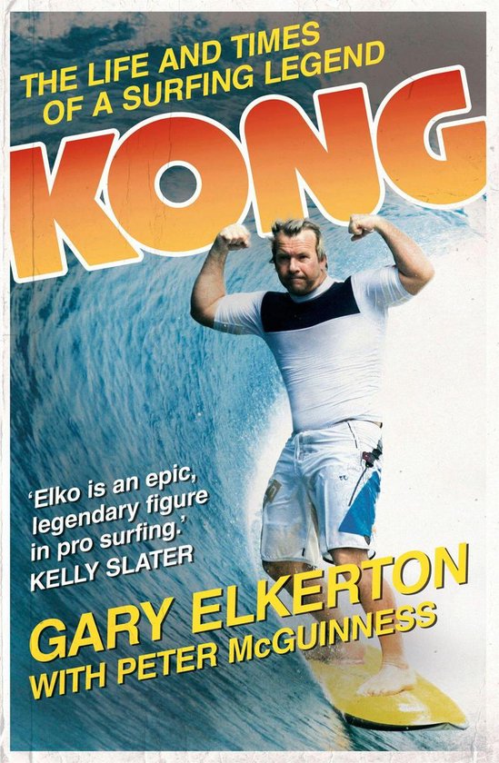 Kong: The Life And Times Of A Surfing Legend - cover