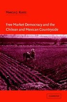 Free Market Democracy and the Chilean and Mexican Countryside