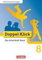 Doppel-Klick - Differenzierende Ausgabe. 8. Schuljahr. Das Arbeitsheft Basis