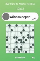 Minesweeper Puzzles - 200 Hard to Master Puzzles 12x12 vol.4