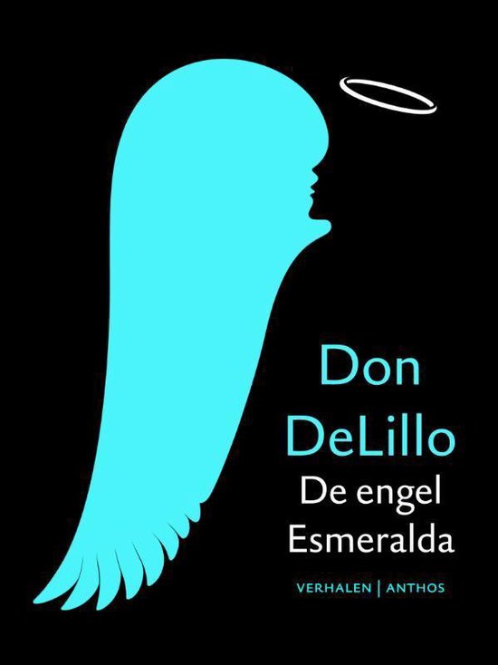 Boekomslag met een turquoise profiel van een engel met vleugel en aureool. Titel: Don DeLillo De engel Esmeralda.