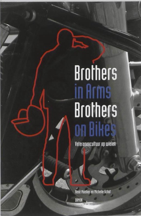 Cover van het boek 'Brothers in Arms: Brothers on Bikes / druk 1' van R.   Moelker
