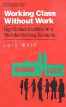 Critical Social Thought- Working Class Without Work