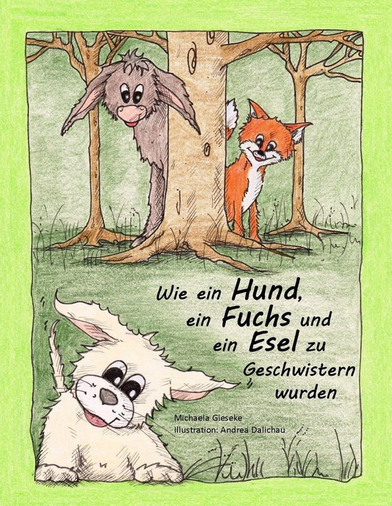 Wie ein Hund, ein Fuchs und ein Esel zu Geschwistern wurden - cover