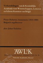 Pieter hubertus anneessens (1810-1888), belgisch orgelbouwer