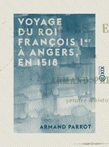 Voyage du roi François Ier à Angers, en 1518
