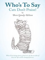 Who’S to Say Cats Don’T Praise!