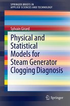 SpringerBriefs in Applied Sciences and Technology - Physical and Statistical Models for Steam Generator Clogging Diagnosis