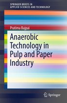 SpringerBriefs in Applied Sciences and Technology - Anaerobic Technology in Pulp and Paper Industry