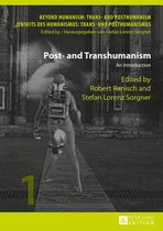 Beyond Humanism: Trans- and Posthumanism / Jenseits des Humanismus: Trans- und Posthumanismus 1 - Post- and Transhumanism