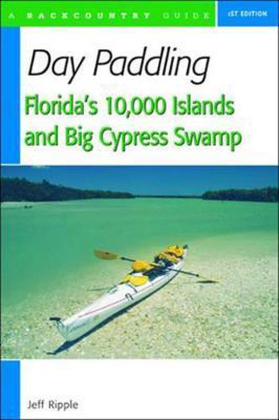 Day Paddling Florida's 10,000 Islands and Big Cypress Swamp - cover
