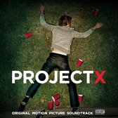 Project X [Original Motion Picture Soundtrack]