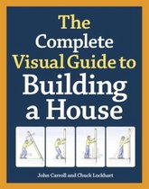 Complete Visual Gde To Building A House