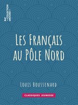 Classiques Jeunessse - Les Français au Pôle Nord