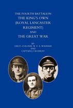 Fourth Battalion the King's Own (royal Lancaster Regiment) and the Great War