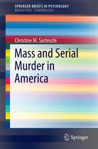 SpringerBriefs in Psychology - Mass and Serial Murder in America