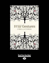 Wild Gestures
