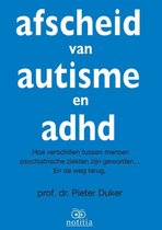 Afscheid van autisme en adhd