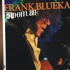 FRANK BLUEKA - Room 88
