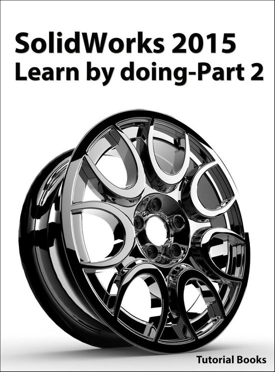 SolidWorks 2015 Learn by doing-Part 2 (Surface Design, Mold  ... - cover