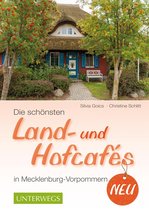 Landleben - Die schönsten Land- und Hofcafés in Mecklenburg-Vorpommern