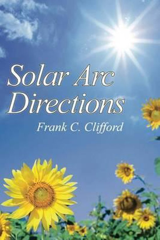 Solar ARC Directions, Frank C Clifford 9781503380868 Boeken
