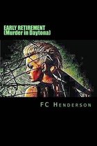 EARLY RETIREMENT (Murder in Daytona)