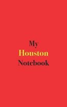 My Houston Notebook