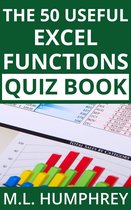 Excel Essentials Quiz Books 3 - The 50 Useful Excel Functions Quiz Book