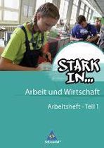 Stark in ... Arbeit und Wirtschaft 1. Arbeitsheft