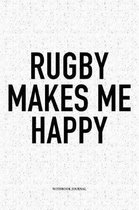 Rugby Makes Me Happy