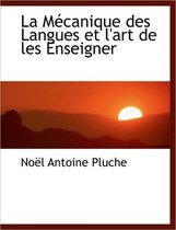 La M Canique Des Langues Et L'Art de Les Enseigner