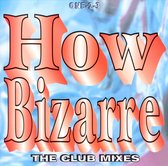 How Bizarre [CD/Vinyl Single]