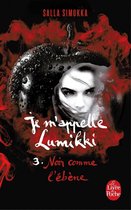 Je m'appelle Lumikki 3 - Noir comme l'ébène (Je m'appelle Lumikki, Tome 3)