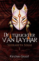 Shirareta Sekai 1 -   De terugkeer van Layhar