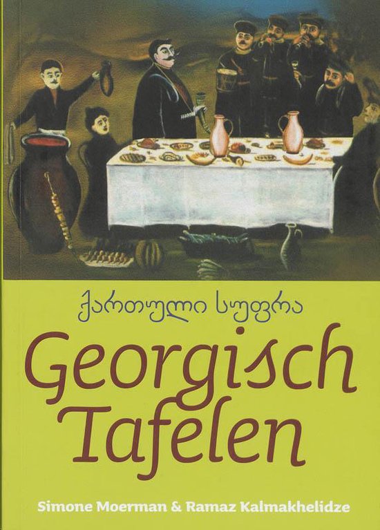 Cover van het boek 'Georgisch tafelen' van R. Kalmakhelidze en S. Moerman