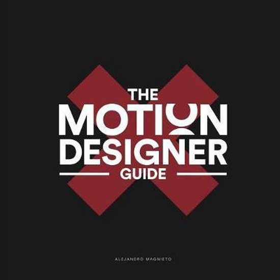 The Motion Designer Guide