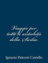 Viaggio Per Tutte Le Antichit Della Sicilia