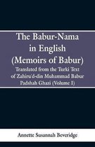 The Babur-nama in English (Memoirs of Babur)