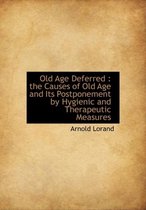 Old Age Deferred