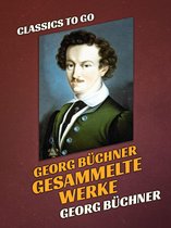 Classics To Go - Georg Büchner Gesammelte Werke