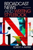 Broadcast News and Writing Stylebook