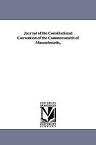 Journal of the Constitutional Convention of the Commonwealth of Massachusetts,