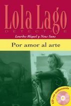 Lola Lago: Por amor al arte (A2) Libro + cd-audio (1x)
