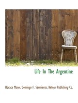 Life in the Argentine