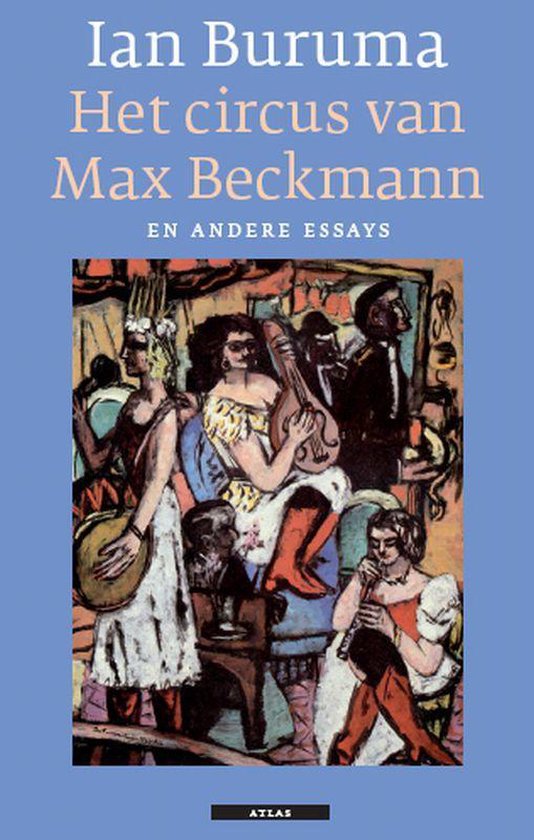 Cover van het boek 'Het circus van Max Beckmann en andere essays' van Ian Buruma
