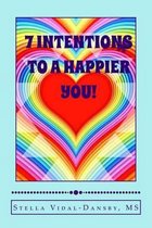 7 Intentions to a Happier You!
