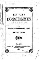 Les faux bonshommes, comedie en quatre actes en prose