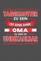 Tagesmutter Zu Sein Ist Eine Ehre - Oma Zu Sein Ist Unbezahlbar